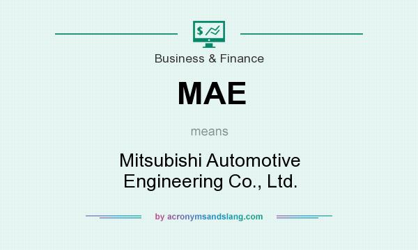 What does MAE mean? It stands for Mitsubishi Automotive Engineering Co., Ltd.