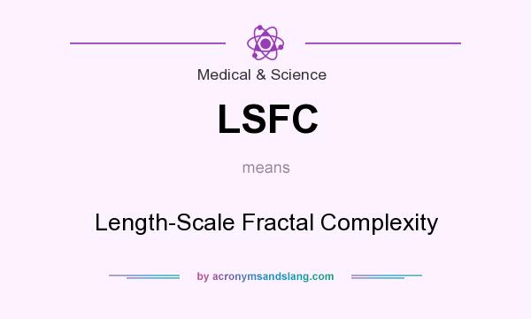 What does LSFC mean? It stands for Length-Scale Fractal Complexity