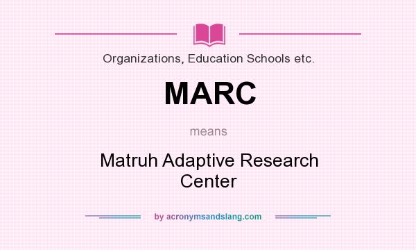 What does MARC mean? It stands for Matruh Adaptive Research Center