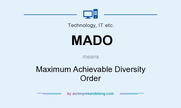 What does MADO mean? It stands for Maximum Achievable Diversity Order