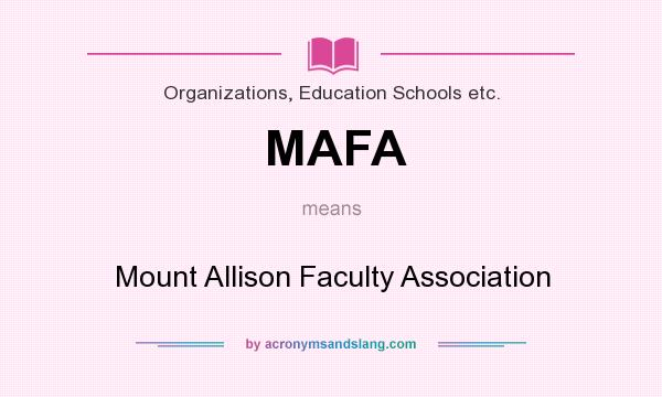 What does MAFA mean? It stands for Mount Allison Faculty Association