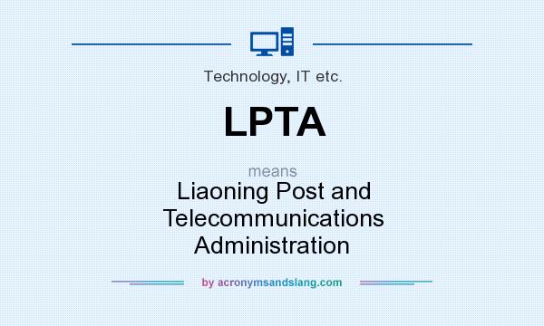 What does LPTA mean? It stands for Liaoning Post and Telecommunications Administration