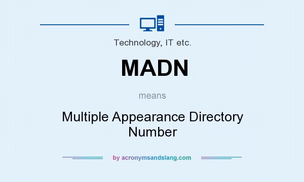 What does MADN mean? It stands for Multiple Appearance Directory Number