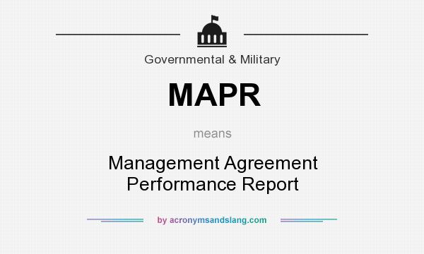 What does MAPR mean? It stands for Management Agreement Performance Report