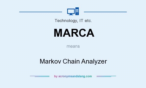 What does MARCA mean? It stands for Markov Chain Analyzer