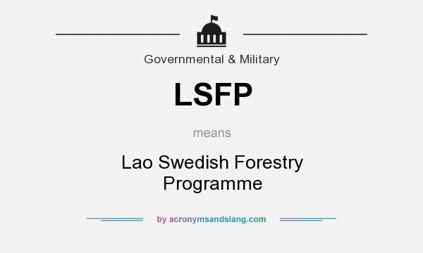 What does LSFP mean? It stands for Lao Swedish Forestry Programme