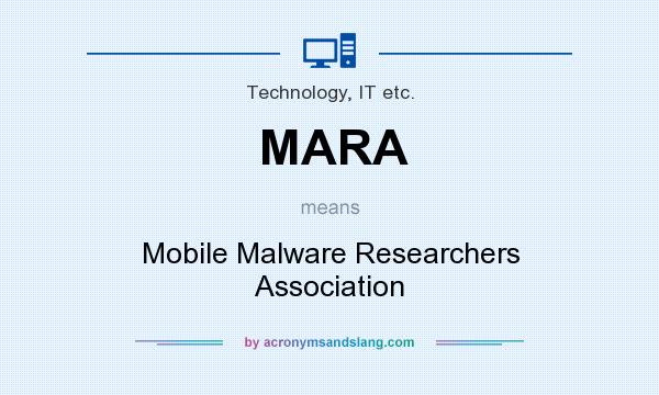 What does MARA mean? It stands for Mobile Malware Researchers Association