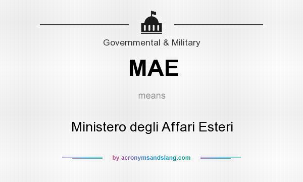 What does MAE mean? It stands for Ministero degli Affari Esteri