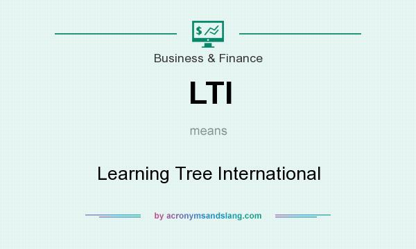 What does LTI mean? It stands for Learning Tree International