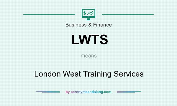 What does LWTS mean? It stands for London West Training Services