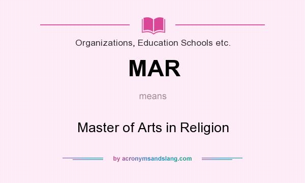 What does MAR mean? It stands for Master of Arts in Religion
