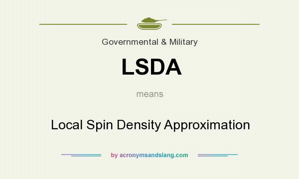 What does LSDA mean? It stands for Local Spin Density Approximation