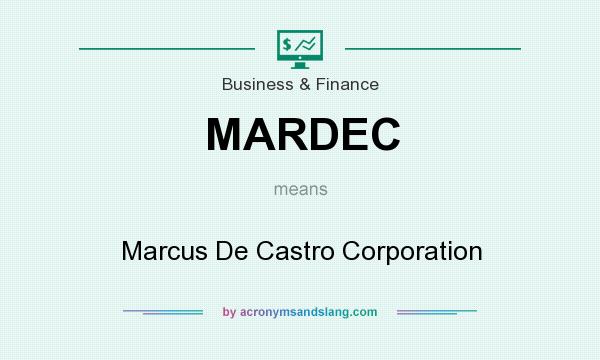 What does MARDEC mean? It stands for Marcus De Castro Corporation