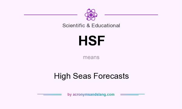 What does HSF mean? It stands for High Seas Forecasts