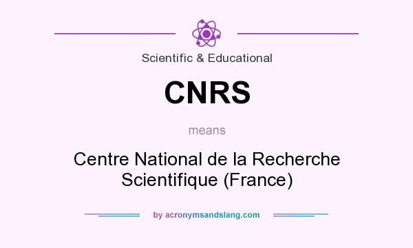 What does CNRS mean? It stands for Centre National de la Recherche Scientifique (France)