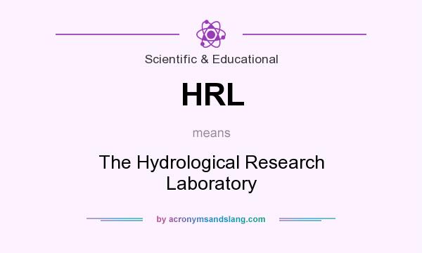 What does HRL mean? It stands for The Hydrological Research Laboratory