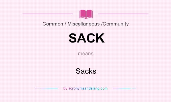 What does SACK mean? It stands for Sacks