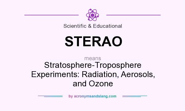 What does STERAO mean? It stands for Stratosphere-Troposphere Experiments: Radiation, Aerosols, and Ozone