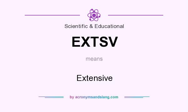 What does EXTSV mean? It stands for Extensive