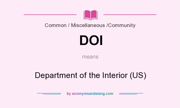 What does DOI mean? It stands for Department of the Interior (US)
