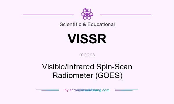 What does VISSR mean? It stands for Visible/Infrared Spin-Scan Radiometer (GOES)