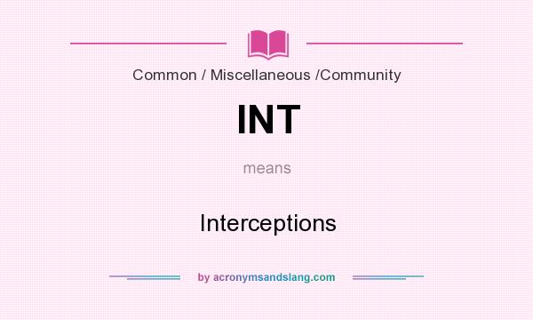 What does INT mean? It stands for Interceptions