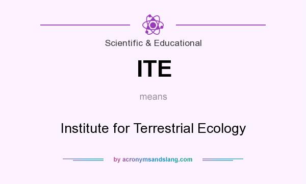 What does ITE mean? It stands for Institute for Terrestrial Ecology