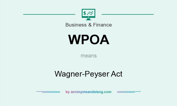 What does WPOA mean? It stands for Wagner-Peyser Act
