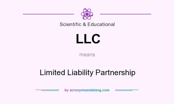 What does LLC mean? It stands for Limited Liability Partnership