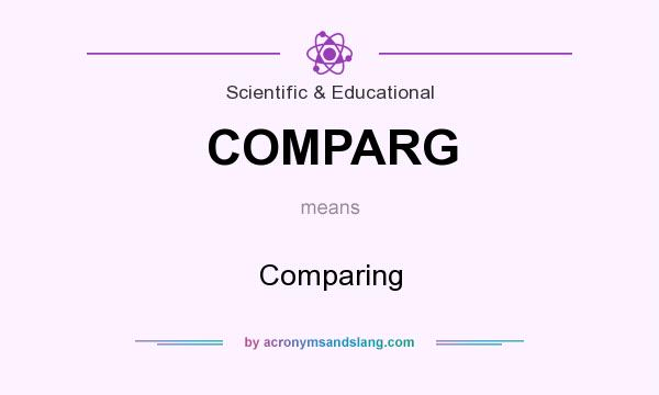 What does COMPARG mean? It stands for Comparing