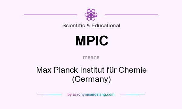What does MPIC mean? It stands for Max Planck Institut für Chemie (Germany)