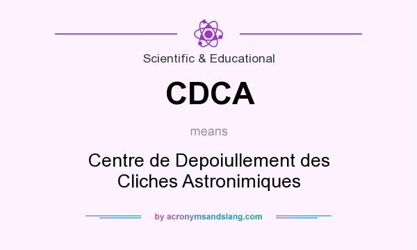 What does CDCA mean? It stands for Centre de Depoiullement des Cliches Astronimiques