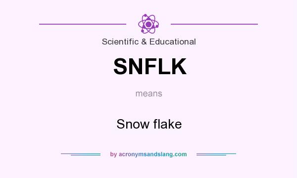 What does SNFLK mean? It stands for Snow flake