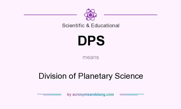 What does DPS mean? It stands for Division of Planetary Science