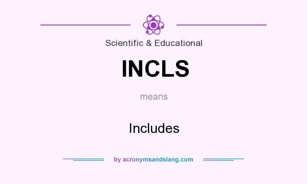 What does INCLS mean? It stands for Includes