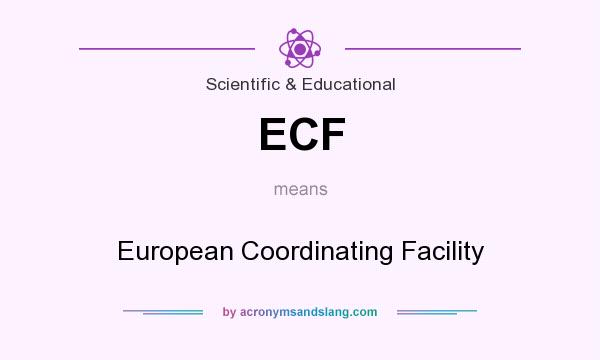What does ECF mean? It stands for European Coordinating Facility