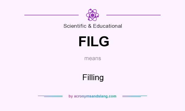 What does FILG mean? It stands for Filling