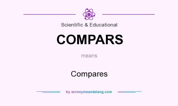 What does COMPARS mean? It stands for Compares