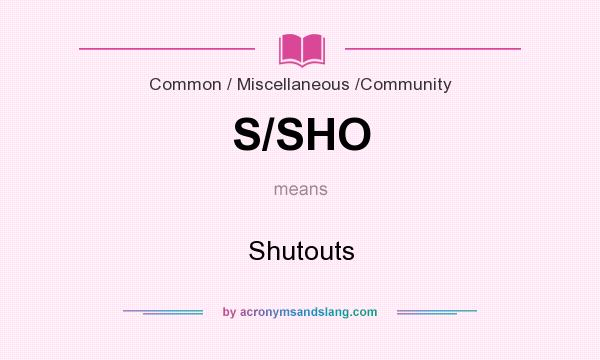 What does S/SHO mean? It stands for Shutouts