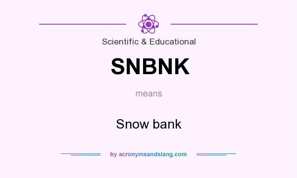What does SNBNK mean? It stands for Snow bank