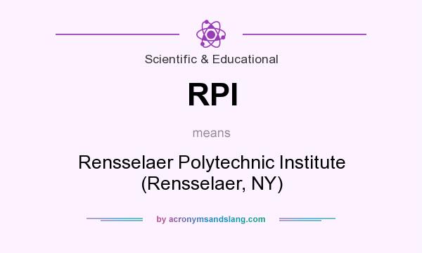 What does RPI mean? It stands for Rensselaer Polytechnic Institute (Rensselaer, NY)