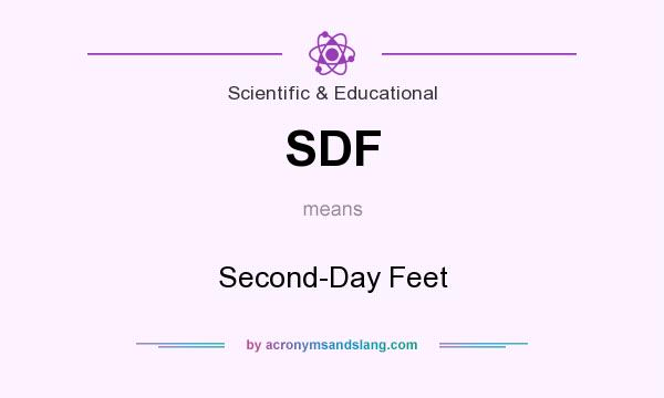 What does SDF mean? It stands for Second-Day Feet
