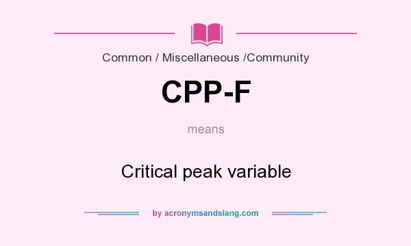 What does CPP-F mean? It stands for Critical peak variable
