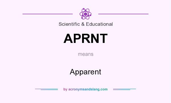 What does APRNT mean? It stands for Apparent