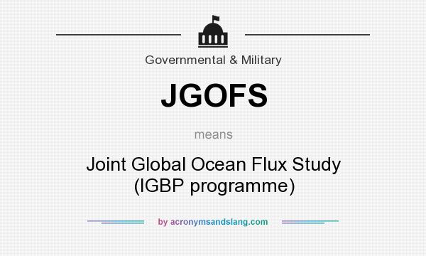 What does JGOFS mean? It stands for Joint Global Ocean Flux Study (IGBP programme)