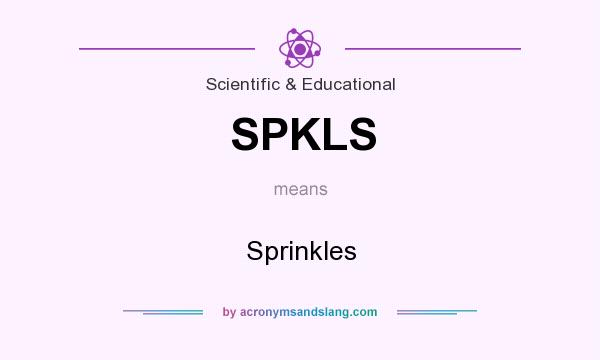 What does SPKLS mean? It stands for Sprinkles