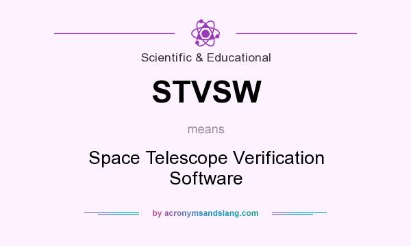 What does STVSW mean? It stands for Space Telescope Verification Software
