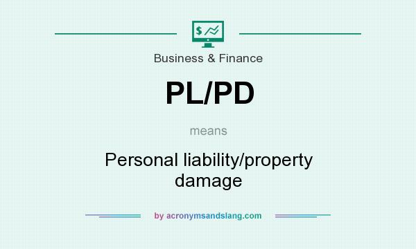 What does PL/PD mean? It stands for Personal liability/property damage