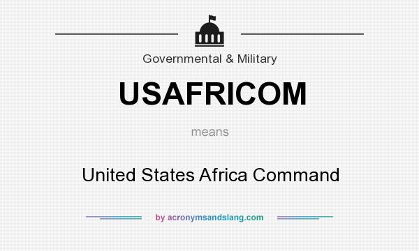 What does USAFRICOM mean? It stands for United States Africa Command