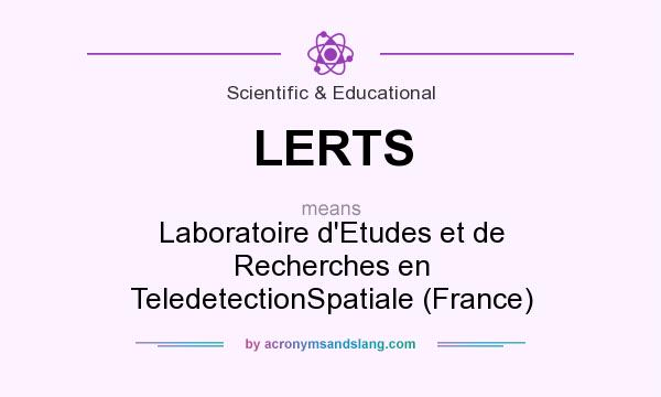 What does LERTS mean? It stands for Laboratoire d`Etudes et de Recherches en TeledetectionSpatiale (France)